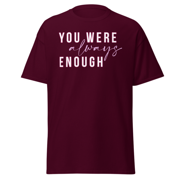 You were Always Enough Tee - Image 2