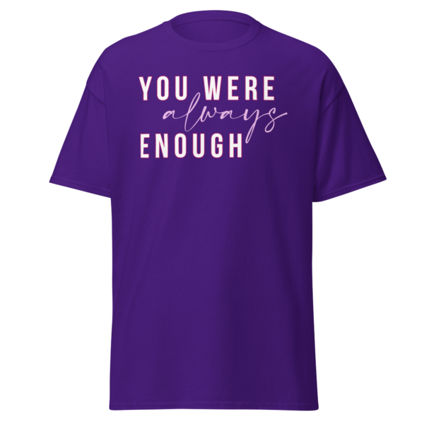 You were Always Enough Tee - Image 4